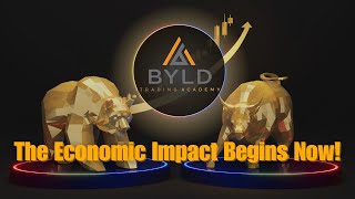 Byld Trading Academy -  The Economic Impact Begins Now!
