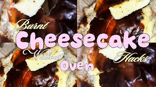 How to Make A Burnt Cheesecake Without an Oven🍰🧀