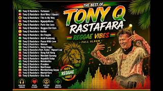 🌴 THE BEST OF TONY Q RASTAFARA 🌴 Reggae Indonesia Terbaik | Full Album Nonstop Santai 2026 🎶🔥
