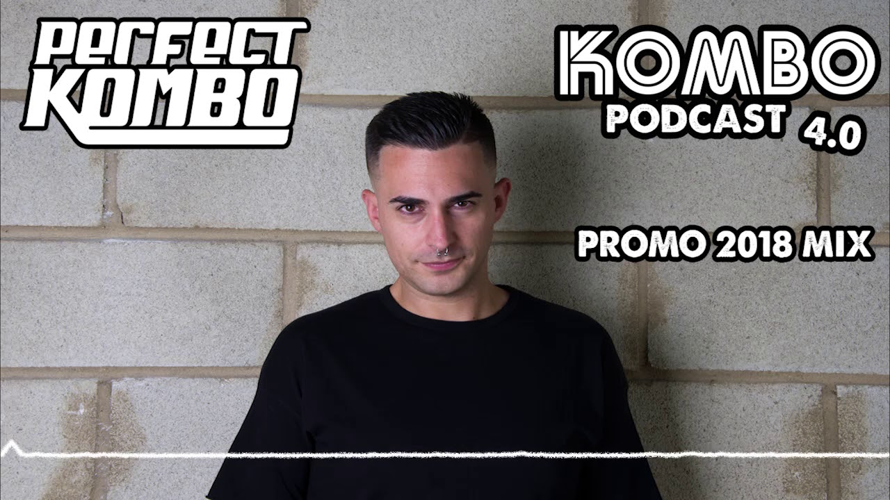 Perfect Kombo @ Kombo Podcast 4.0 (2018 Promo Mix)