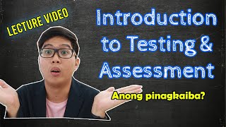 PSYCH ASSESS Lecture | Introduction to Testing and Assessment | Taglish