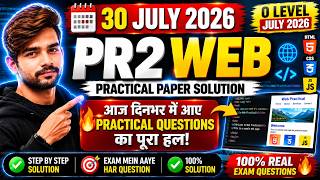 30 July 2026 PR2 Web Practical Paper Solution | M2 Practical Exam Questions | O Level July 2026