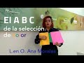 El A B C de la selección de color. con la L. en O. Ana Morales