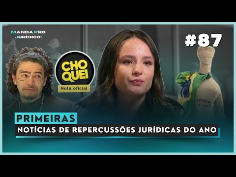 🔥 PRIMEIRA ANÁLISE JURÍDICA DO ANO: CHOQUEI, DOMÍNIO 'LARISSA MANOELA' E ATOS CONTRA A DEMOCRACIA