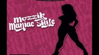 Mozzik-Maniac Style