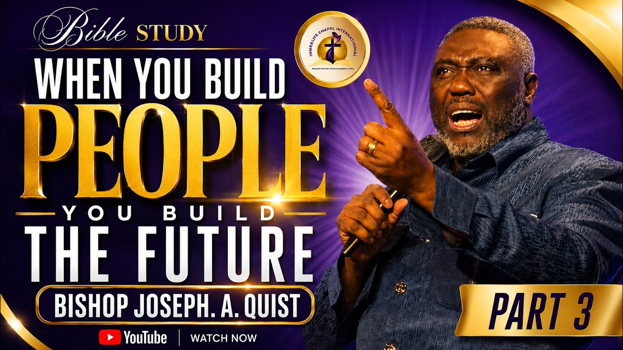 WHEN YOU BUILD PEOPLE, YOU BUILD THE FUTURE (PT. 3) | MIDWEEK SERVICE | BISHOP JOSEPH A. QUIST