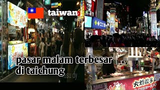 Pasar malam-taiwan terbesar di taichung.