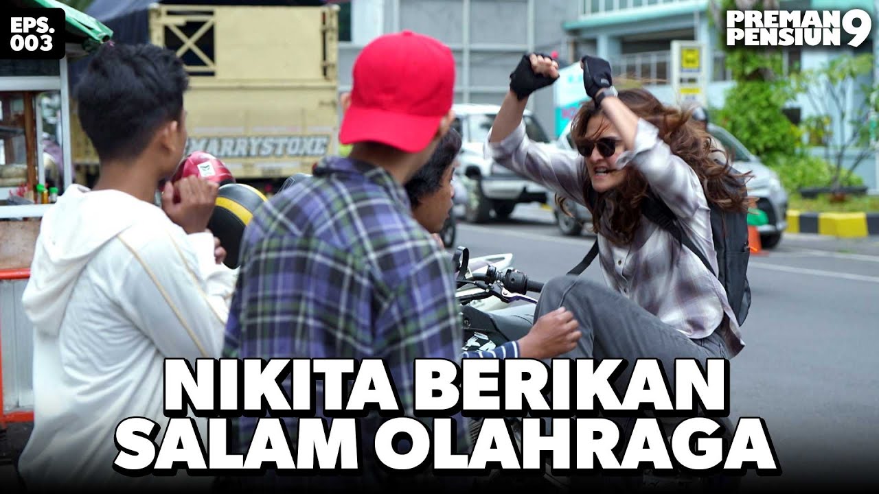 Nikita Digodain Langsung Dikasih Salam Olahraga - PREMAN PENSIUN 9 | Eps 03 Part 1