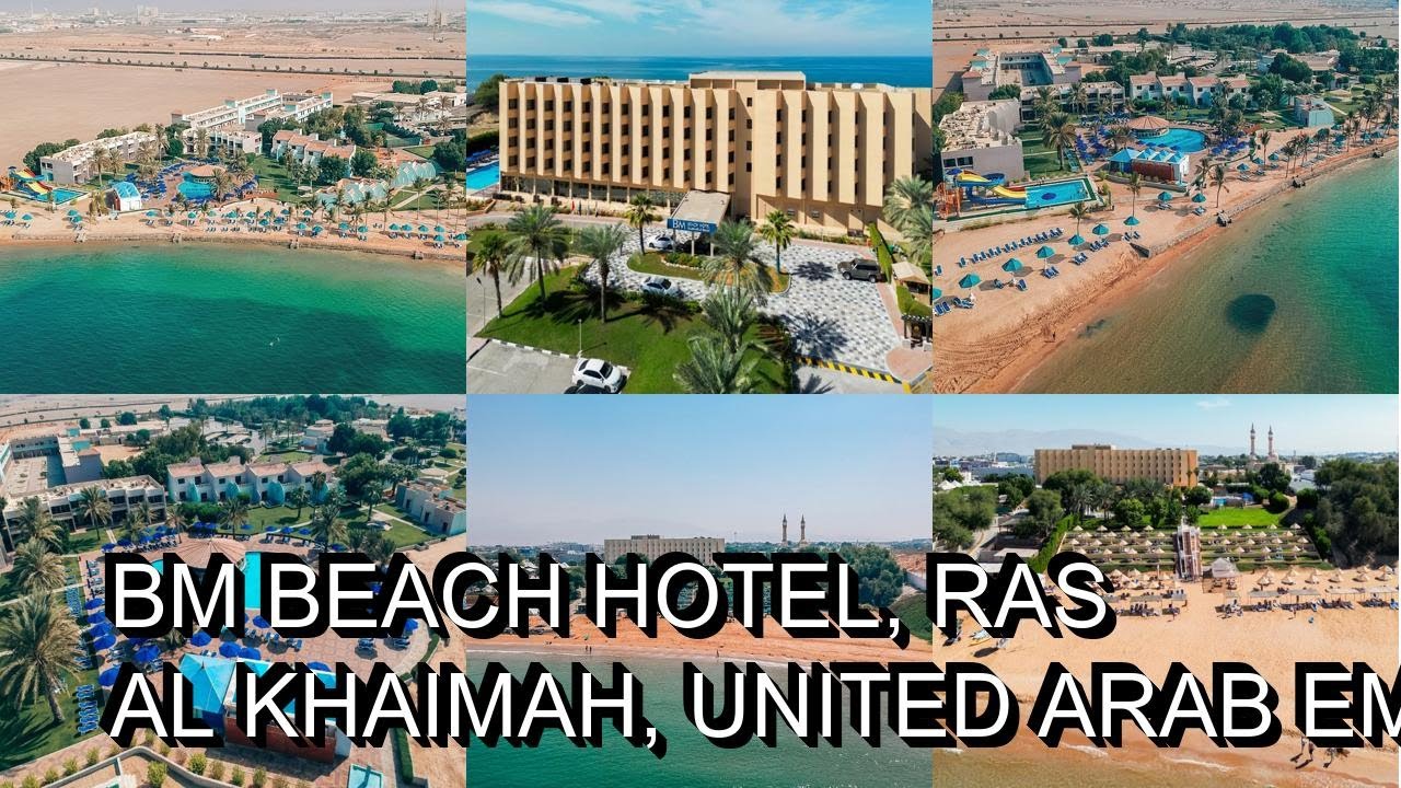 BM Beach Hotel, Ras Al Khaimah, United Arab Emirates - YouTube