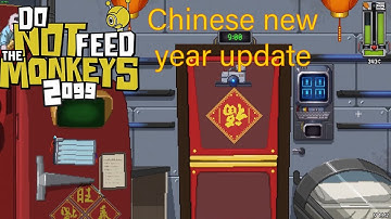 Do Not Feed the Monkeys 2099: Chinese New Year Update