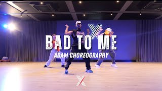 Wizkid - BAD TO ME | Choreography by ADAM