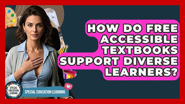 How Do Free Accessible Textbooks Support Diverse Learners? - Special Education Learning