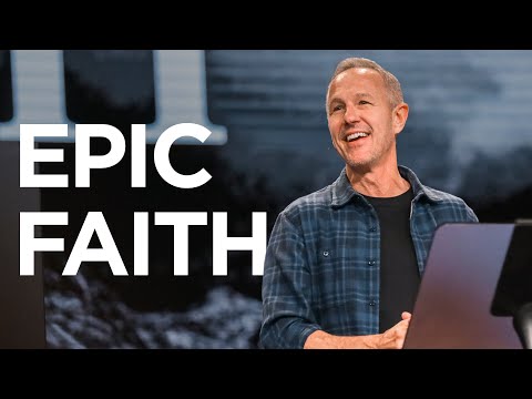 Epic Faith | Epic Faith - #1 | Pastor John Lindell