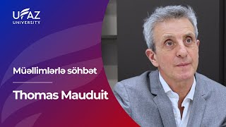 Müəllimlərlə söhbət | Thomas Mauduit