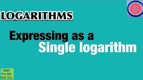 Logarithms #Single logarithm // Expressing as a Single Logarithm
