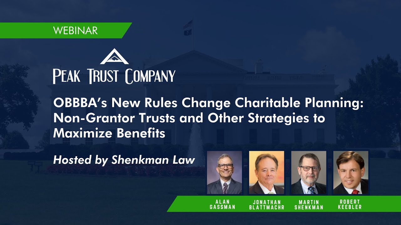 OBBBA’s New Rules: Non-Grantor Trusts and Charitable Strategies