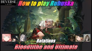 How to play Rubuska - Bloodtithe and Ultimate - Reverse1999