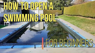 How to Open a Pool: Pool Opening for Beginners: Pool Opening: Opening a pool for Summer: Open Pool