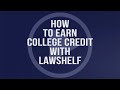 Earn College Credit with LawShelf!