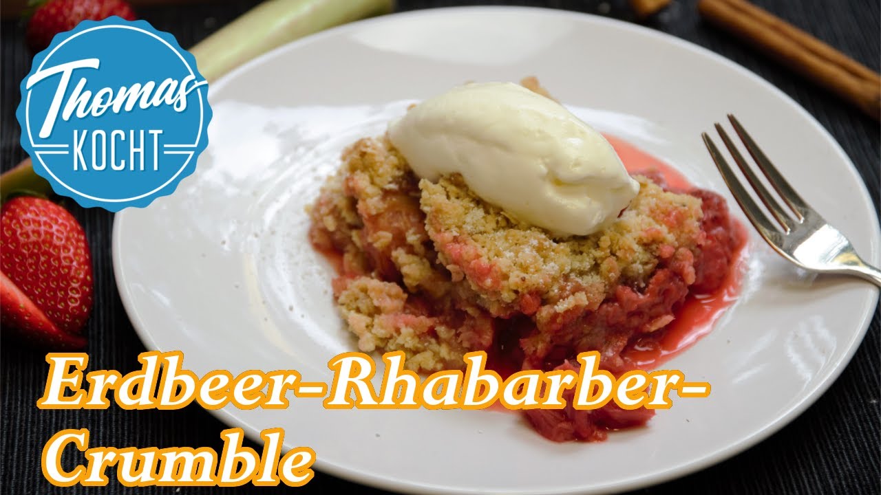 Erdbeer-Rhabarber-Crumble oder der schnellste Streuselkuchen / Thomas kocht