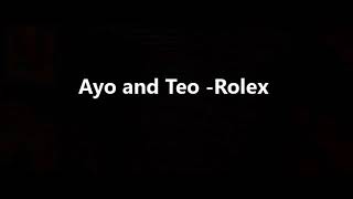 Ayo and Teo - Rolex (Lyrics)