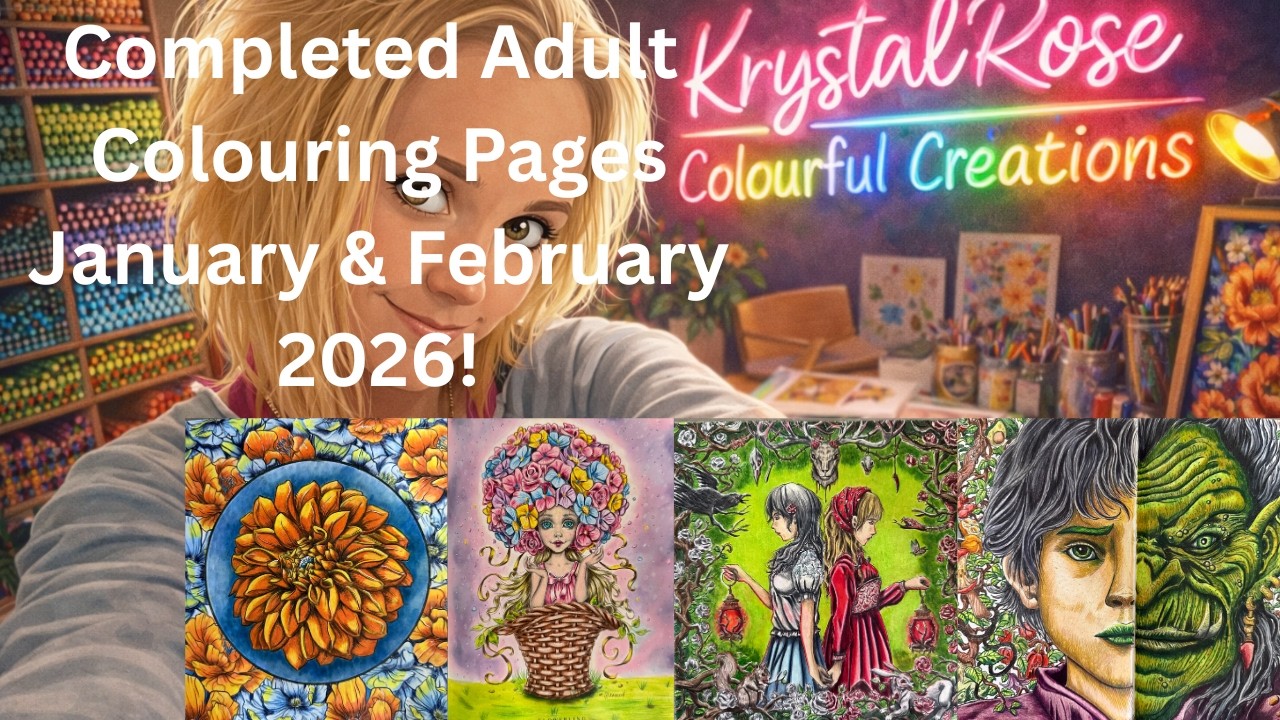My Completed Adult Colouring Pages for January & February 2026!