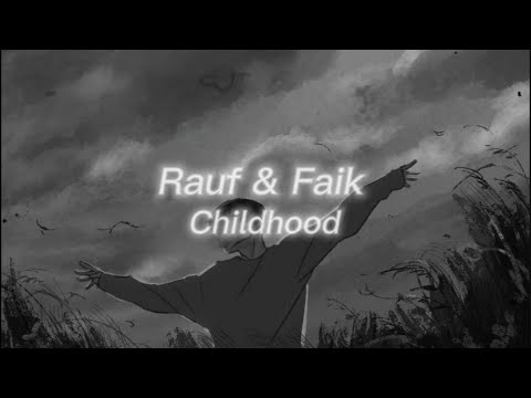 Rauf x Faik - Childhood