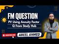 Present Value (PV) Using Annuity Factor | Q From Study Hub | ACCA FM | Sir Abeel Ahmed