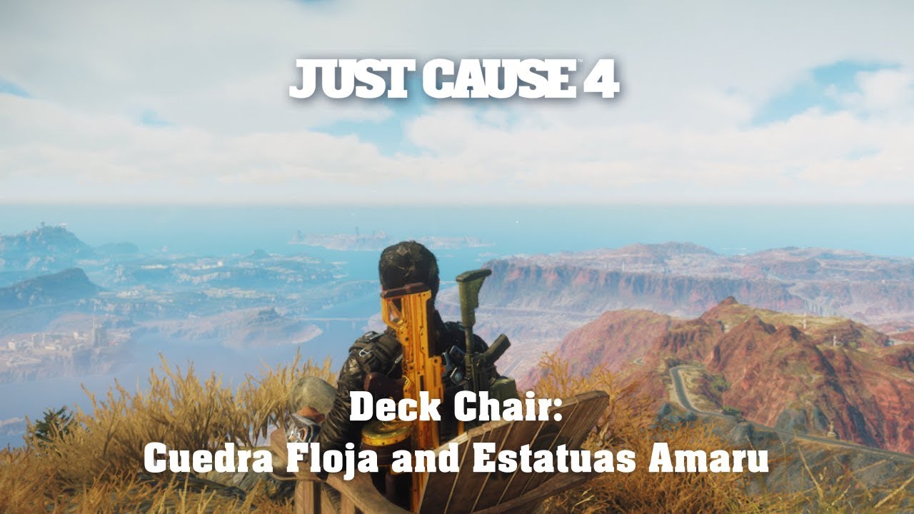 Just Cause 4 Deck Chair Cuedra Floja and Estatuas Amaru YouTube