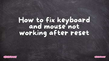 How to fix keyboard and mouse not working after reset