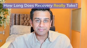 How Long Does Recovery Really Take?