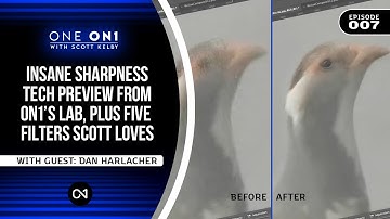 One ON1 w Scott Kelby Ep. 07: Insane Sharpness Tech Preview from On1’s Lab, & 5 Filters Scott Loves