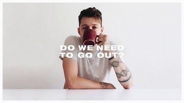 Dylan Dunlap - Do We Need To Go Out? (Official Audio)