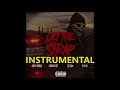 Get the strap  instrumental uncle murda  50 cent  6ix9ine  casanova