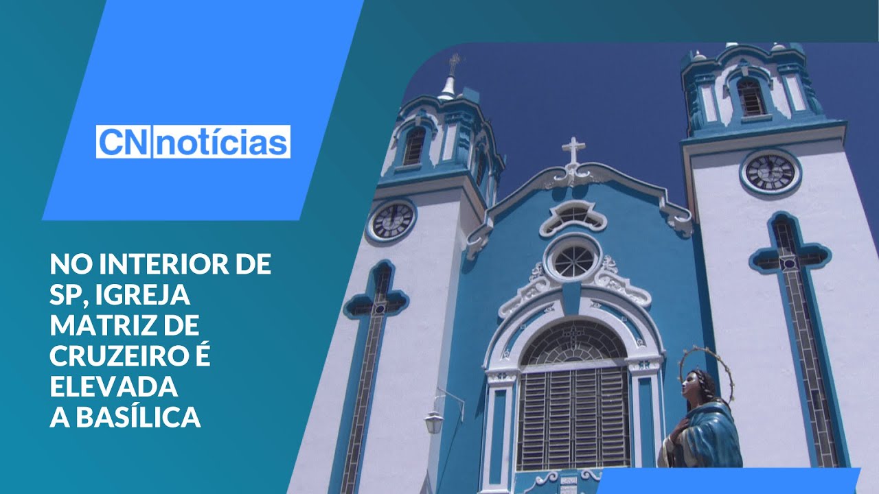 interior de SP, Igreja Matriz de Cruzeiro é elevada a Basílica - YouTube