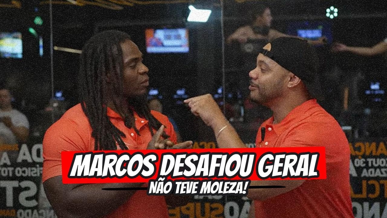 Marcos Desafiou geral não teve moleza!￼