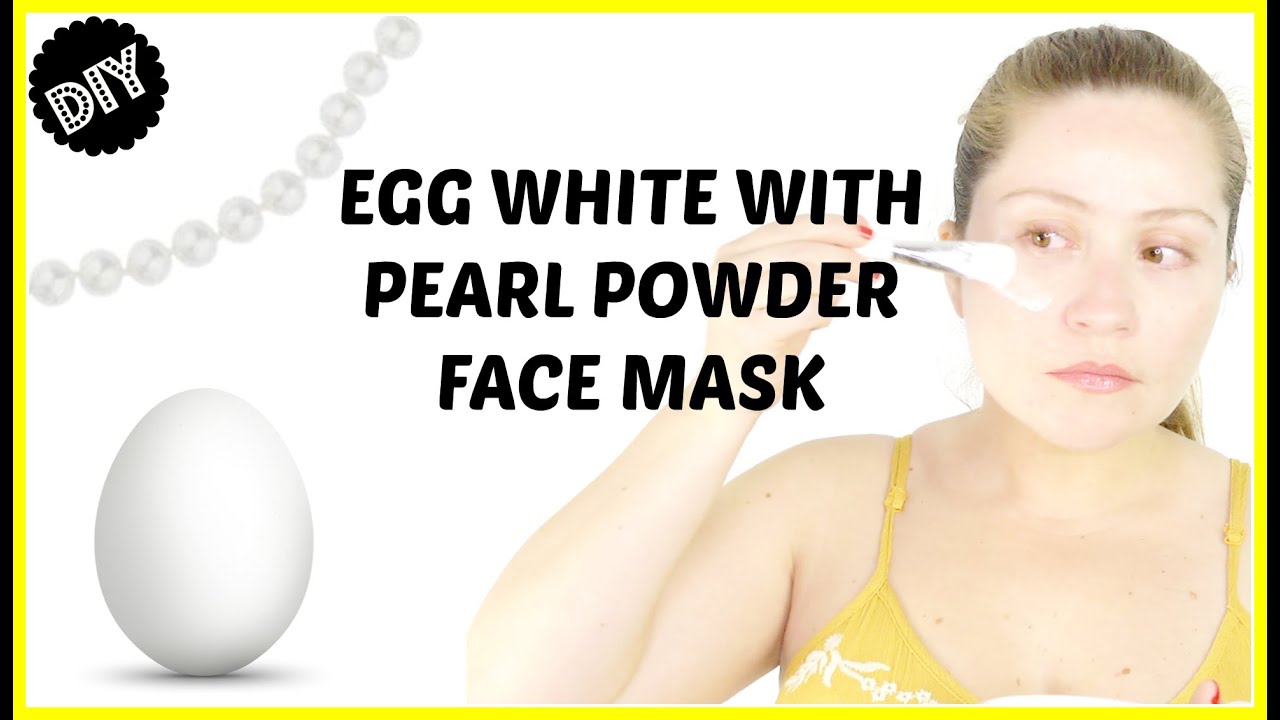 EGG WHITE & PEARL POWDER FACE MASK ANTIAGING YouTube