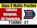 Tallentex Maths Practice Questions Class 8 | Lecture-3 | Useful for Similar Exams &amp; Math Olympiads