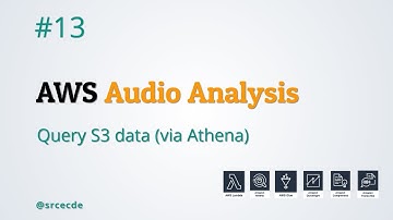 Query S3 data using Athena - AWS Audio Analysis p13