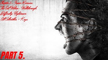 The Evil Within- Walkthrough. All Collectibles + Keys. Difficulty: Nightmare.