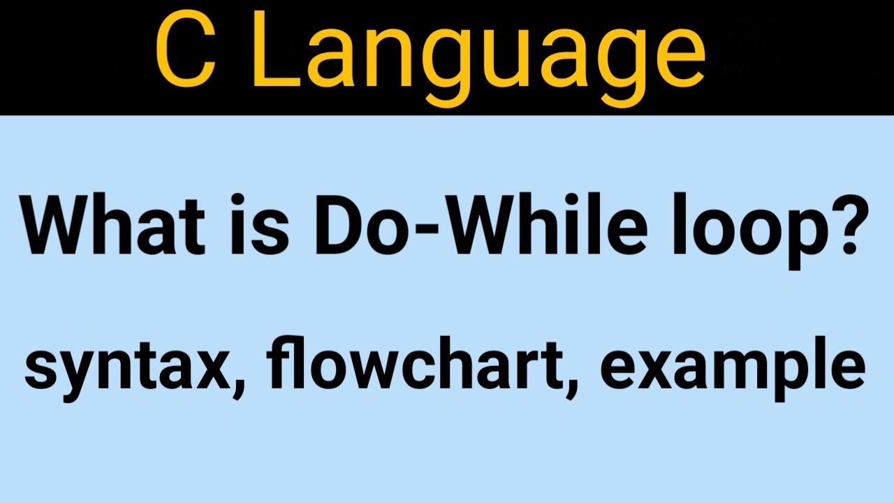 Do while loop in C Programming | what is do while loop? | syntax ...