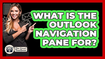 What Is The Outlook Navigation Pane For? - TheEmailToolbox.com