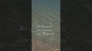 "Not all treasure is silver and gold" #treasure #advice #fyp #sea #captain