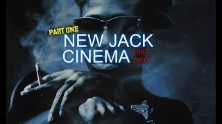 New Jack Cinema (Pt1) 1987-1991