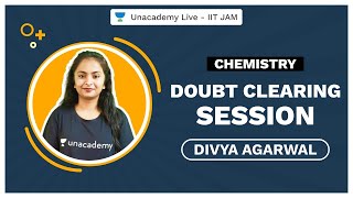 DOUBT CLEARING SESSION 3 | CHEMISTRY | DIVYA AGARWAL | UNACADEMY LIVE