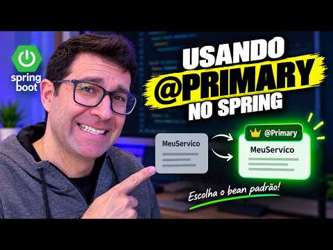 @Primary no Spring: Qual a Diferença para @Qualifier?