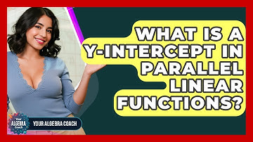 What Is A Y-intercept In Parallel Linear Functions? - Your Algebra Coach