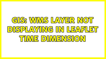 GIS: WMS layer not displaying in Leaflet Time Dimension