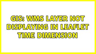 GIS: WMS layer not displaying in Leaflet Time Dimension