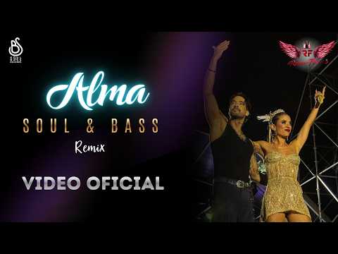 Alma (Remix) - Soul & Bass | Video Oficial